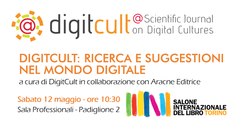 DigitCult: ricerca e suggestioni nel mondo digitale DigitCult: ricerca e suggestioni nel mondo digitale