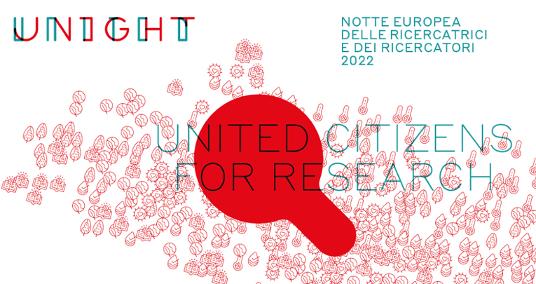 UNIGHT venerdì 30 settembre torna la Notte europea delle Ricercatrici e dei Ricercatori UNIGHT venerdì 30 settembre torna la Notte europea delle Ricercatrici e dei Ricercatori